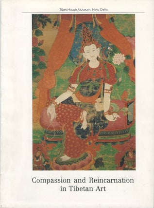 Item #072416 Compassion and Reincarnation in Tibetan Art. Roland Steffan