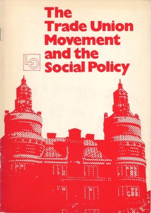 Item #072436 The Trade Union Movement and the Social Policy. Landsorganisationen i. Sverige