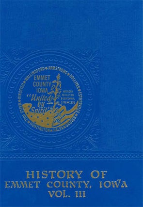 Item #072845 Emmet County [Iowa] History and Biographies of Families Living in the County Prior...
