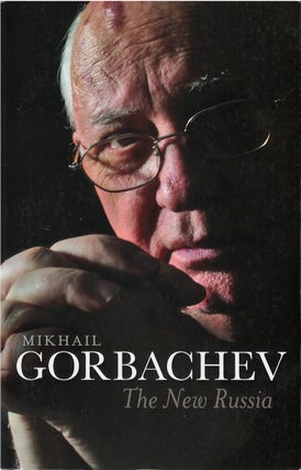 Item #072871 The New Russia. Mikhail Gorbachev, Arch Tait