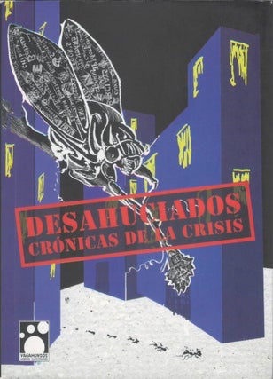 Item #073005 Desahuciados : crónicas de la crisis. Rafael Caumel, José Antonio López