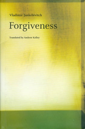 Item #073009 Forgiveness. Vladimir Jankélévitch, Andrew Kelley