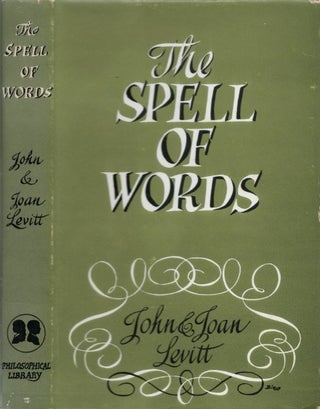 Item #073035 The Spell of Words. John Levitt, Joan Levitt