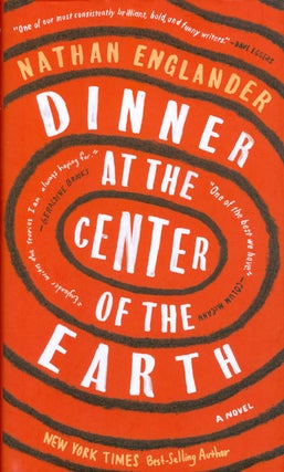 Item #073041 Dinner at the Center of the Earth. Nathan Englander