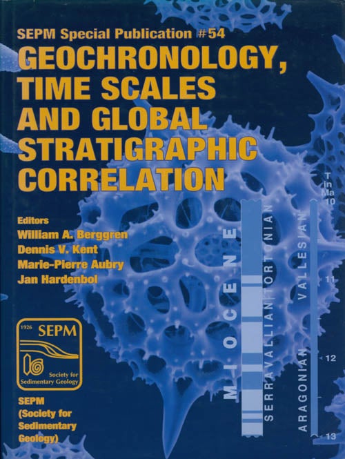 Item #073058 Geochronology, Time Scales and Global Stratigraphic Correlation (SEPM No. 54.). William A. Berggren, Dennis V. Kent, Marie-Pierre Aubry, Jan Hardenbol.