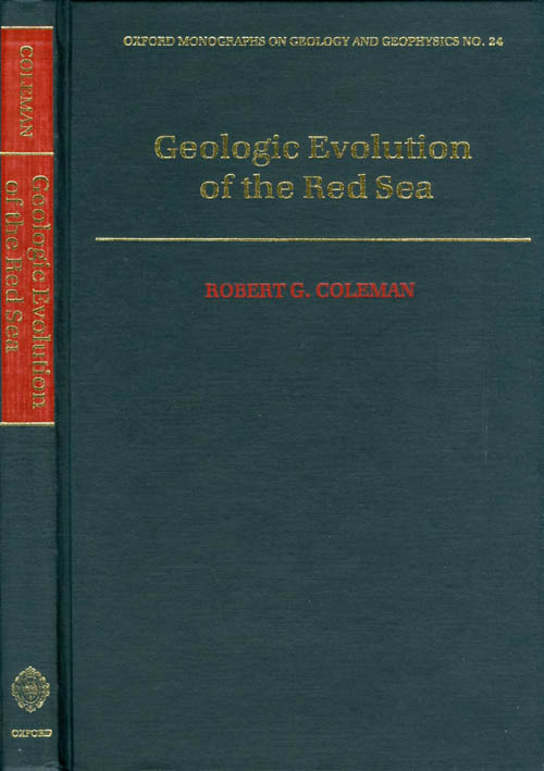 Item #073129 Geologic Evolution of the Red Sea (Oxford Monographs on Geology and Geophysics). Robert G. Coleman.