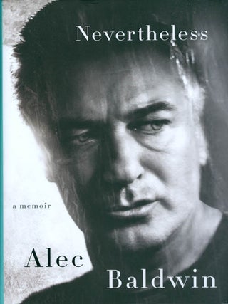 Item #073288 Nevertheless. Alec Baldwin
