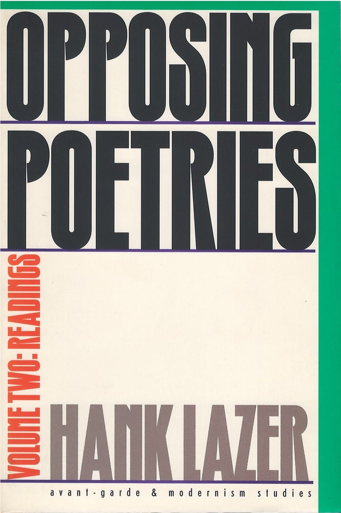 Item #073300 Opposing Poetries, Volume Two: Readings. Hank Lazer.