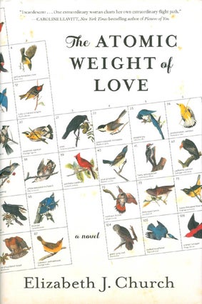 Item #073442 The Atomic Weight of Love. Elizabeth J. Church