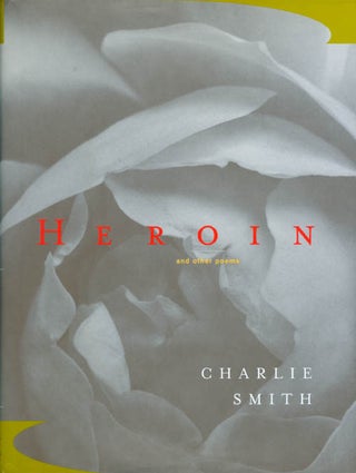 Item #073518 Heroin and other poems. Charlie Smith