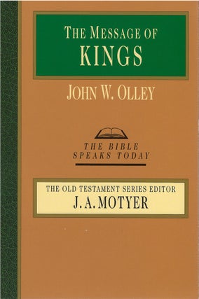 Item #073587 The Message of Kings (The Bible Speaks Today). John W. Olley