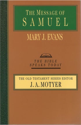 Item #073588 The Message of Samuel (The Bible Speaks Today). Michael J. Evans