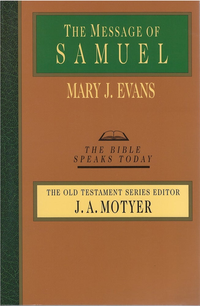 Item #073588 The Message of Samuel (The Bible Speaks Today). Michael J. Evans.
