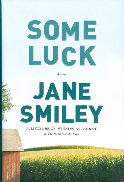 Item #073730 Some Luck (The Last Hundred Years, Volume 1). Jane Smiley.