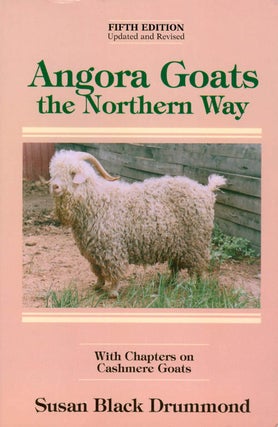 Item #073751 Angora Goats the Northern Way, with Chapters on Cashmere Goats (Fifth Edition,...