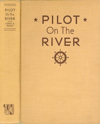 Item #073820 Pilot on the River. Lewis S. Miner