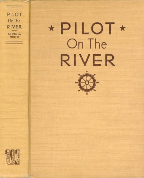 Item #073820 Pilot on the River. Lewis S. Miner.