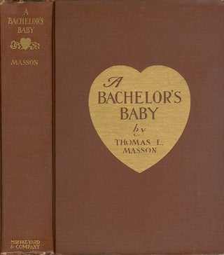 Item #073839 A Bachelor's Baby. Thomas L. Masson