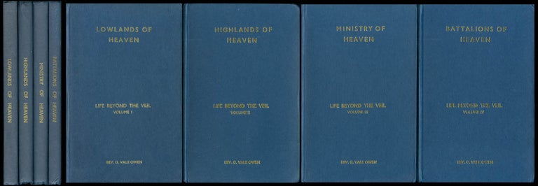 Item #073847 Life Beyond the Veil, Volumes I - IV [Including Lowlands of Heaven; Highlands of Heaven; Ministry of Heaven; Battalions of Heaven] (The Life Beyond the Veil: Spirit Messages Received and Set Down By The Rev. G. Vale Owen). G. Vale Owen.
