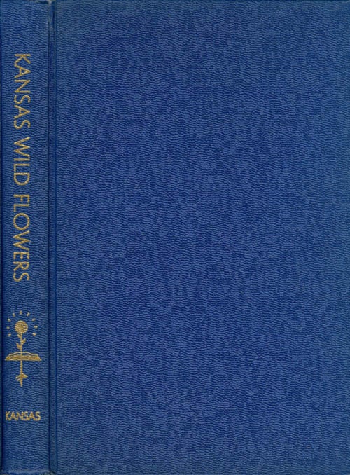 Item #073895 Kansas Wild Flowers (Second Edition). William Chase Stevens.