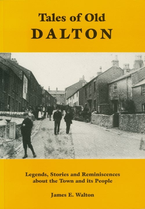 Item #073913 Tales of Old Dalton: Legends, Stories and Reminiscences about the Town and Its People. James E. Walton.