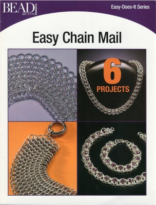 Item #073943 Easy Chain Mail: 6 Projects (Bead & Button Products Easy-Does-It). Anne E. Mitchell