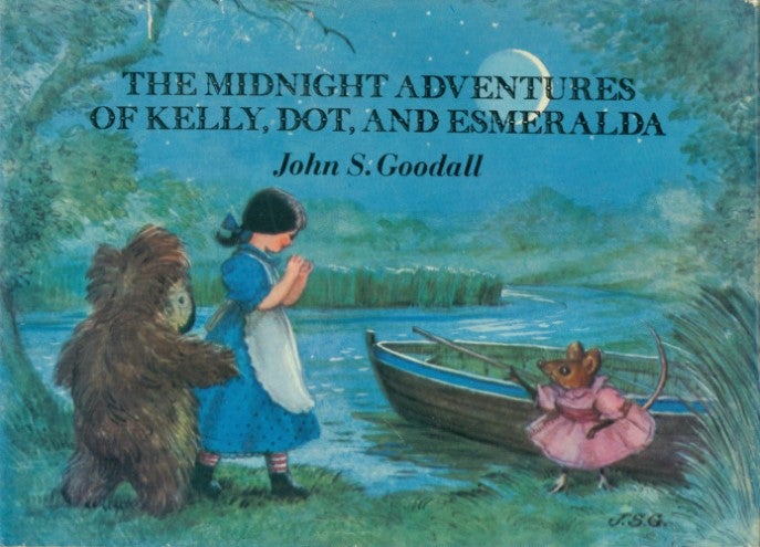 Item #074088 The Midnight Adventures of Kelly, Dot, and Esmeralda. John S. Goodall.