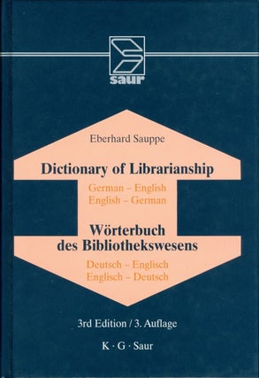 Item #074240 Dictionary of Librarianship (3rd Edition / 3 Auflage). Eberhard Sauppe