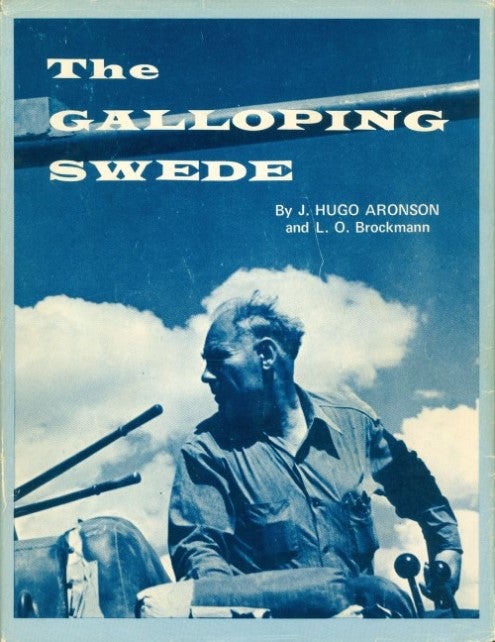 Item #074244 The Galloping Swede. J. Hugo Aronson, L. O. Brockman.