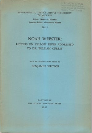 Item #074376 Letters on Yellow Fever Addressed to Dr. William Currie. Noah Webster, Benjamin Spector