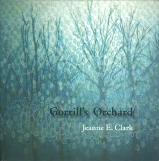 Item #074473 Gorrill's Orchard. Jeanne E. Clark