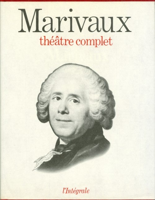 Item #074490 Théâtre complet de Marivaux (l'Intégrale). Pierre Carlet de Chamblain de Marivaux, Bernard Dort, Jacques Scherer, presentation, preface.