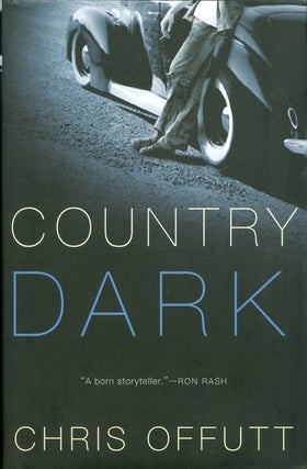 Item #074495 Country Dark. Chris Offutt