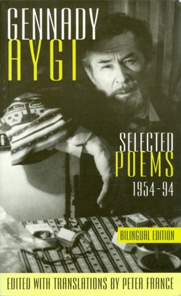 Item #074508 Selected Poems 1954-1994. Genaddy Aygi, Peter France