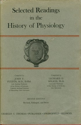 Item #074540 Selected Readings in the History of Physiology (Second Edition, Revised, Enlarged,...
