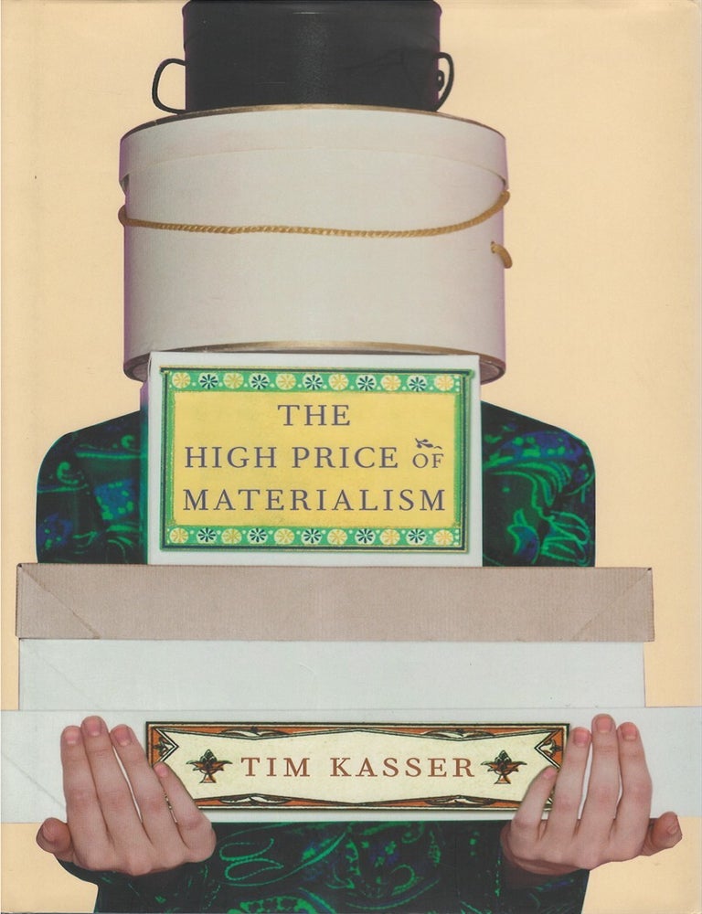 Item #074602 The High Price of Materialism. Tim Kasser.