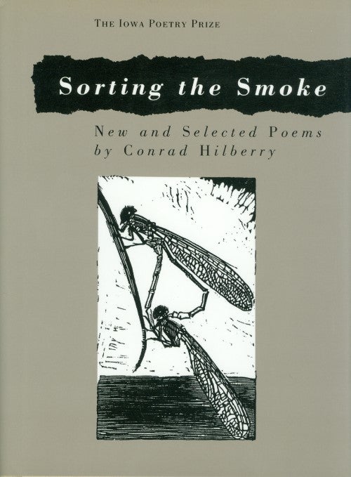 Item #074625 Sorting the Smoke (Iowa Poetry Prize). Conrad Hilberry.