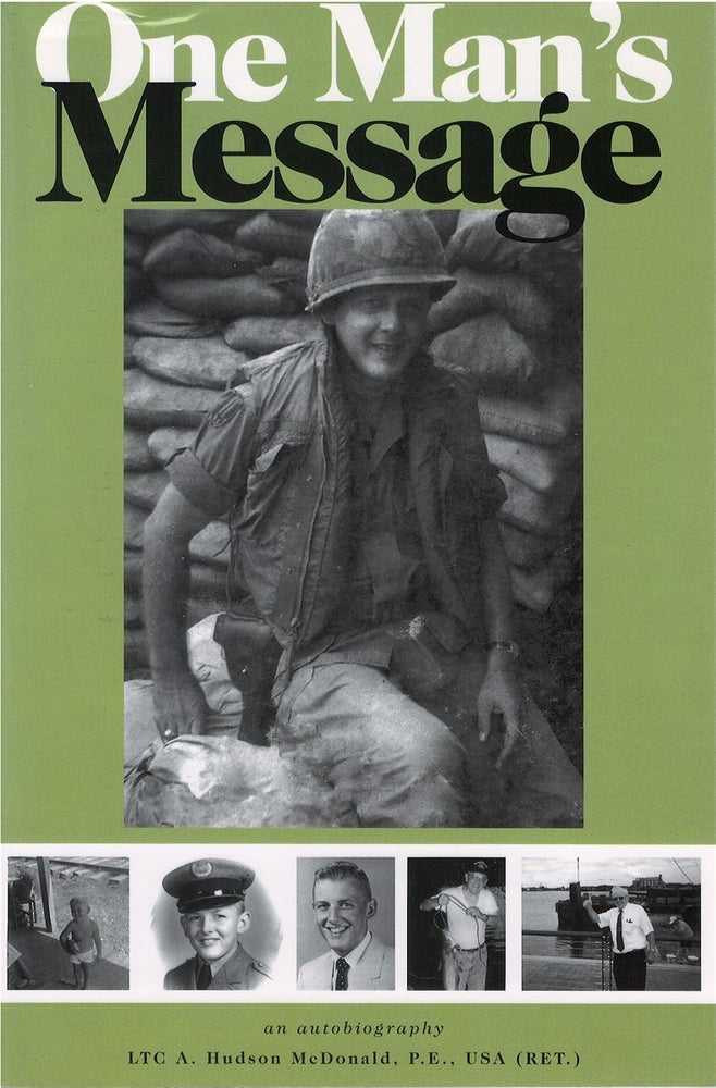 Item #074645 One Man's Message: An Autobiography by A. Hudson McDonald (2010) Paperback. A. Hudson McDonald.