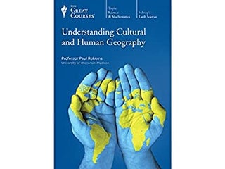 Item #074650 Understanding Cultural and Human Geography. Paul Robbins, The Great Courses