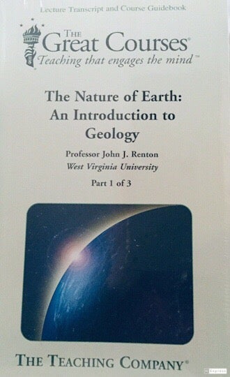 Item #074668 The Nature of Earth: An Introduction to Geology (Lecture Transcript and Course Guidebook). John J. Renton, The Great Courses.