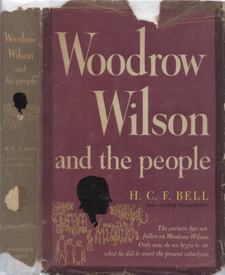 Item #074880 Woodrow Wilson and the People. H. C. F. Bell