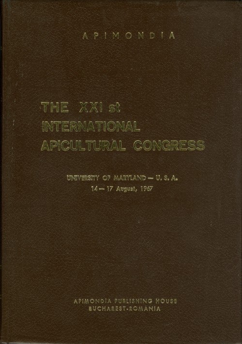 Item #074925 The XXI st International Apicultural Congress, University of Maryland, 14-17 August, 1967. International Federation of Beekeepers' Associations.