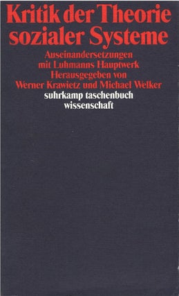 Item #074940 Kritik der Theorie sozialer Systeme: Auseinandersetzungen mit Luhmanns Hauptwerk....