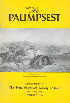 Item #074986 The Palimpsest - Volume 39 Number 2 - February 1958. William J. Petersen