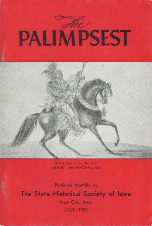 Item #074991 The Palimpsest - Volume 39 Number 7 - July 1958. William J. Petersen.