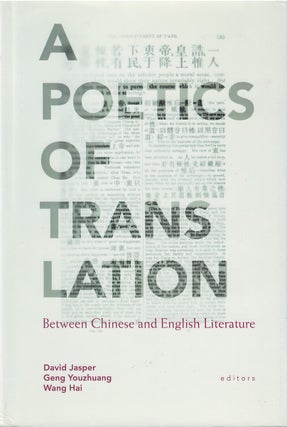 Item #075034 A Poetics of Translation: Between Chinese and English Literature. David Jasper, Geng...