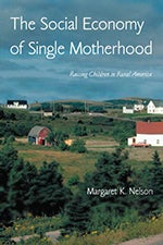 Item #075062 The Social Economy of Single Motherhood (Perspectives on Gender). Margaret Nelson.