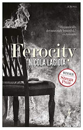 Item #075142 Ferocity. Nicola Lagioia, Antony Shugaar