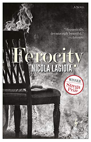 Item #075142 Ferocity. Nicola Lagioia, Antony Shugaar, tr.