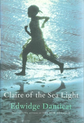 Item #075149 Claire of the Sea Light. Edwidge Danticat